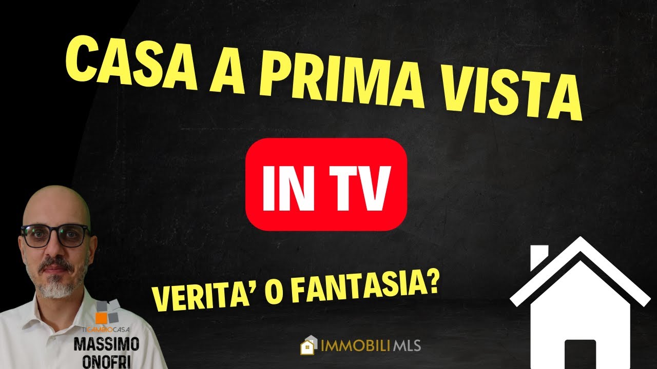 casa a prima vista come funziona davvero