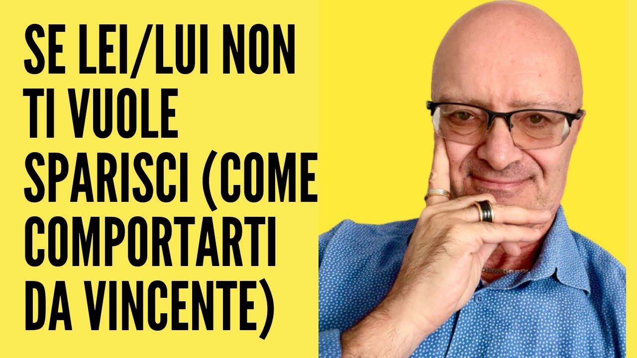 chi non ti vuole nella sua vita