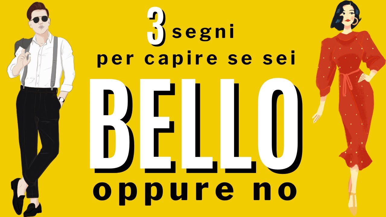 come capire se si è belli